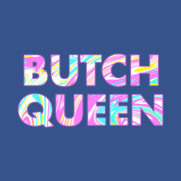 Disover BUTCH QUEEN - Butch Queen - T-Shirt