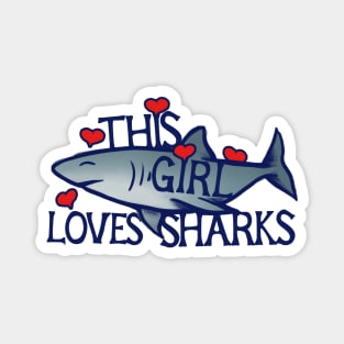 This girl loves sharks Magnet