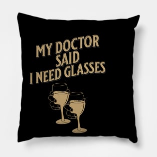 Black and Brown Retro My Doctor Said I Need Glasses Pillow