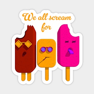 We all scream for ice creams Magnet