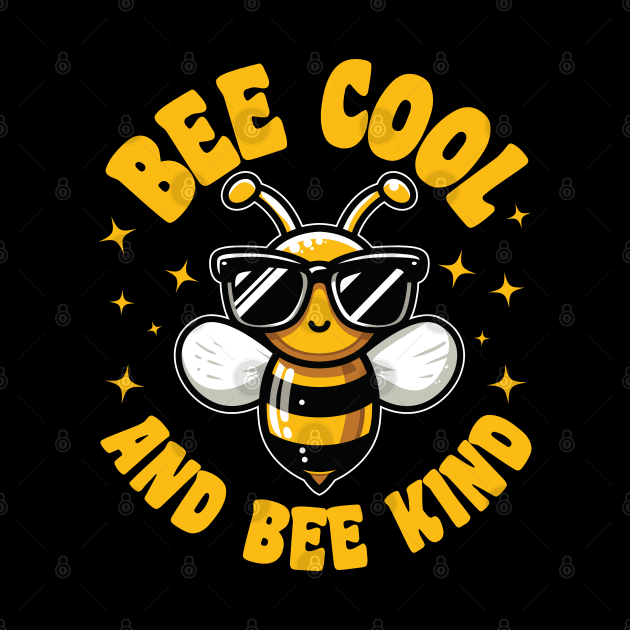 Bee Cool and Bee Kind by JS Arts