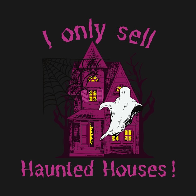 I Only Sell Haunted Houses! by Real Estate Store