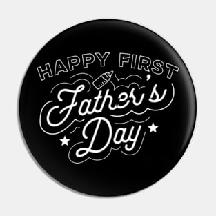 Happy First Father's Day Pin