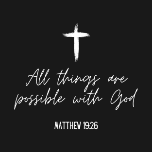 All Things are Possible with God T-Shirt