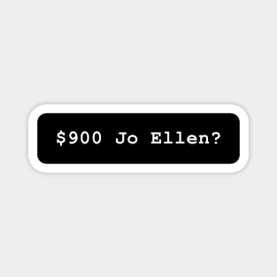 $900 Jo Ellen Magnet