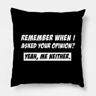 Funny Quote Saying Your Opinion Birthday Dad Pillow