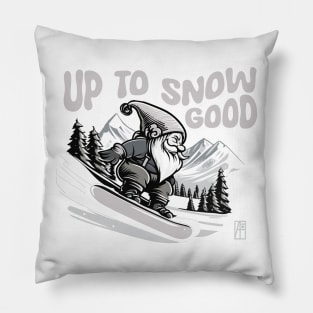 Up to Snow Good - Snowboarder Gnome - Funny Christmas - Happy Holidays - Xmas Pillow