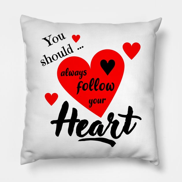 Follow Your Heart Pillow by imphavok