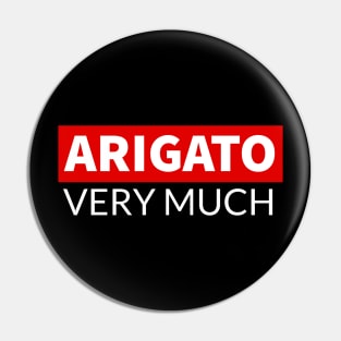 Arigato Very Much Pin