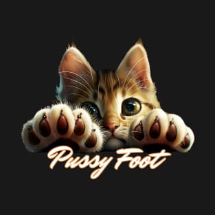 Pussy Foot T-Shirt