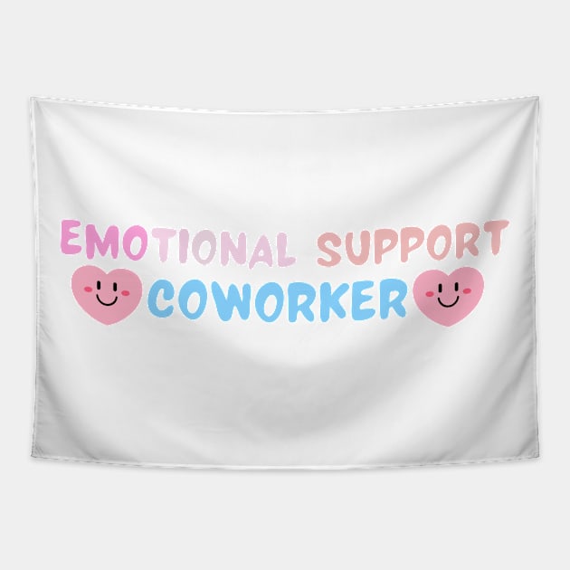 love work friend Emotional Support Coworker cute emotional for woman Tapestry by coxswain