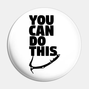 You Can Do This Pin