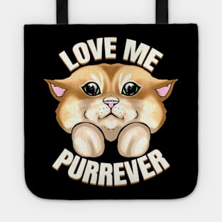 Cat Says Love Me Forever On Purrsday Tote