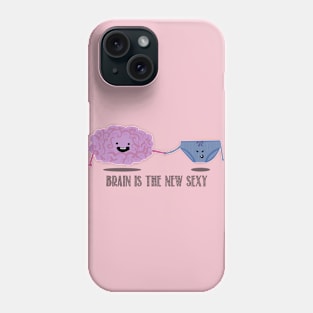 Brain is the new sexy Phone Case
