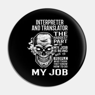 Interpreter And Translator T Shirt - The Hardest Part Gift Item Tee Pin