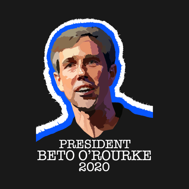 PRESIDENT BETO O'ROURKE 2020 (Ghost Version) by SignsOfResistance