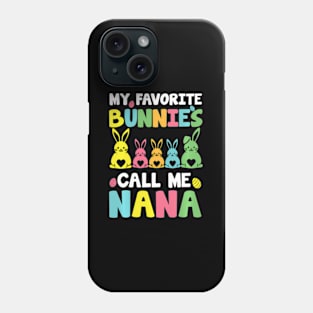 My Favorite Bunnies Call Me Nana Family Easter Phone Case