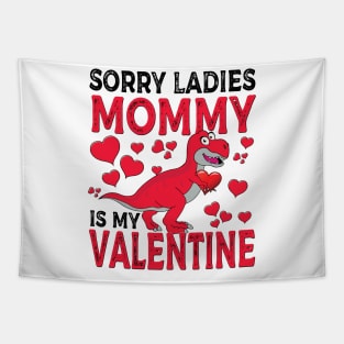 Sorry Ladies Mommy Is My Valentine Tapestry