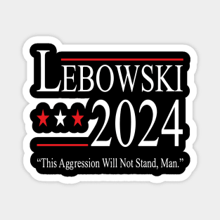 Lebowski 2024 Political Election Vote 2024 Magnet