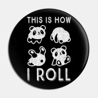 This Is How I Roll baby panda, Cute Little Bear Panda design Pin