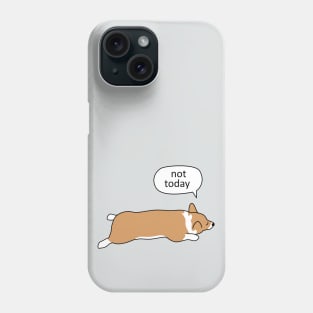 Corgi Sploot - Not Today Phone Case