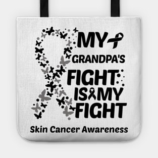 My Grandpas Fight Is My Fight Skin Cancer Awareness Tote