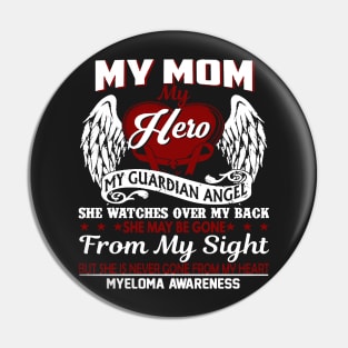 Myeloma Awareness My Mom My Hero Burgundy Ribbon In This Family No One Fights Alone T-Shirt Pin