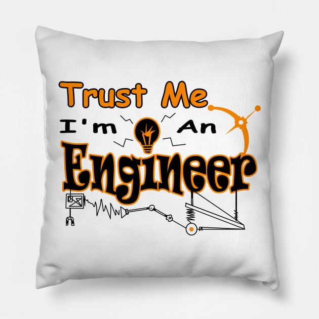 Trust Me I'm An Engineer Pillow by mhelm2