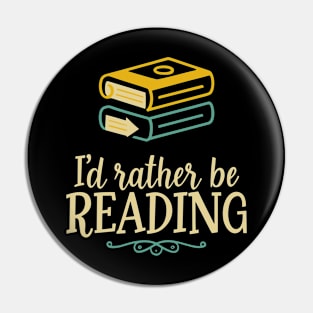 I'd Rather Be Reading. Typography Pin