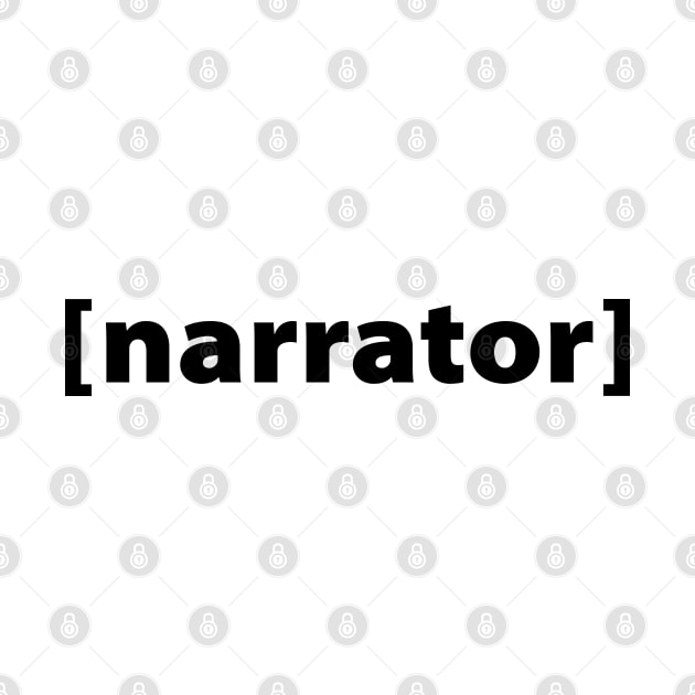 Narrator by SquatchVader