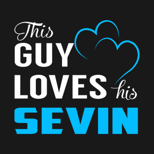 This Guy Loves His SEVIN T-Shirt