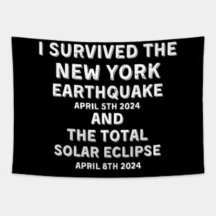 I Survived Earthquake NYC April 5TH 2024 & The Total Solar Eclipse 8TH 2024 Tapestry