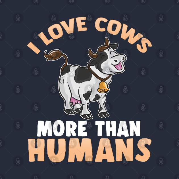 I Love Cows More Than Humans by E