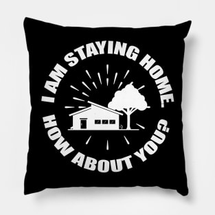 Encircled I Am Staying Home How About You Typography Design Pillow