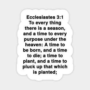 Ecclesiastes 3:1 King James Version Bible Verse Typography Magnet