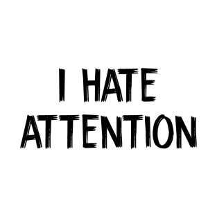 I hate attention white lies party T-Shirt