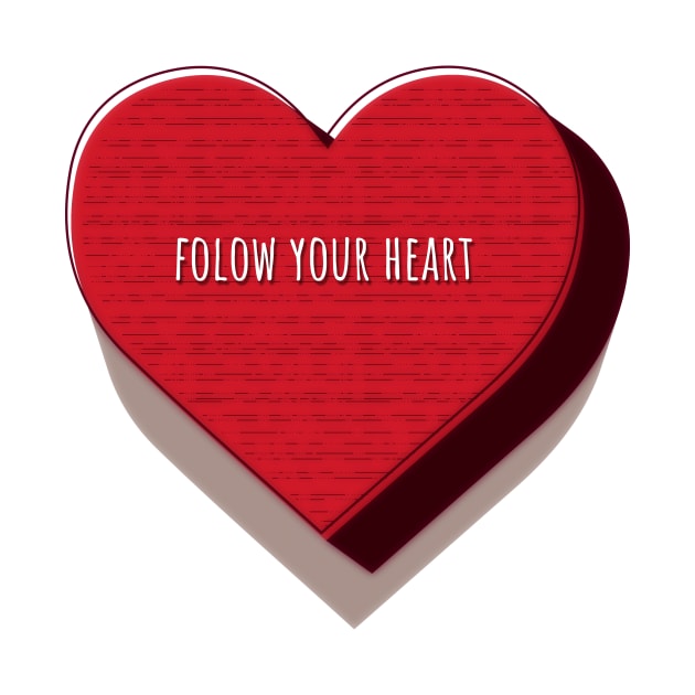 Follow Your Heart by arteg