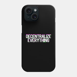 Decentralize Phone Case