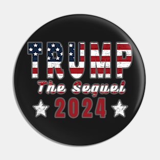 TRUMP THE SEQUEL 2024 | CONSERVATIVE GIFTS Pin