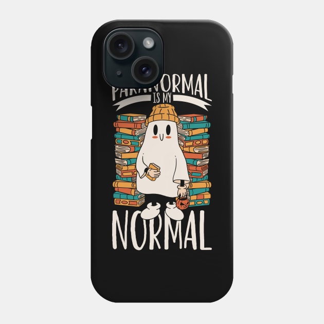 Paranormal is my normal - Paranormal Researcher Phone Case by Modern Medieval Design