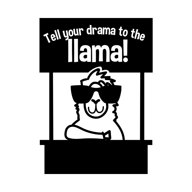 Tell Your Drama to the Llama by CANVAZSHOP