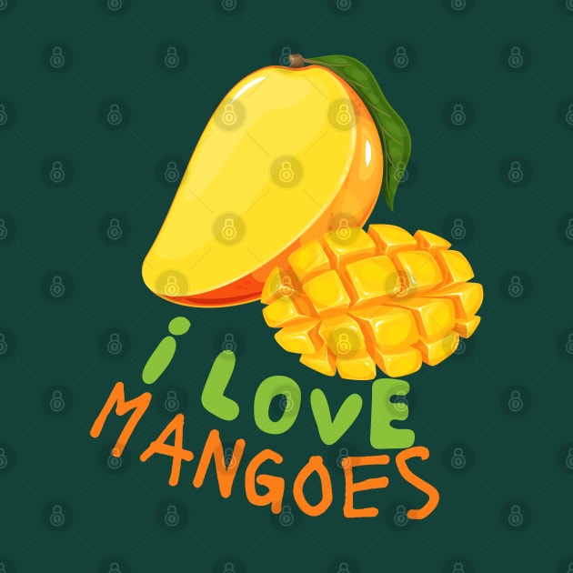 I Love Mangoes! by Random Prints