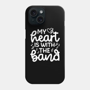 My Heart Is With the Band Marching Band Mom Cute Funny Phone Case