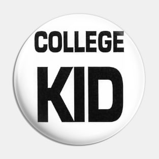 COLLEGE KID Pin