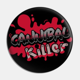 CANNIBAL KILLER Pin