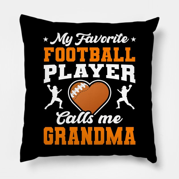 My Favorite Football Player Calls Me Grandma Mother's Day Pillow by snnt