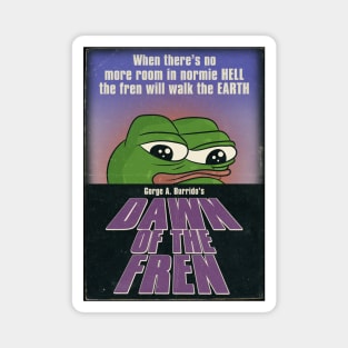 Dawn of the Fren Magnet