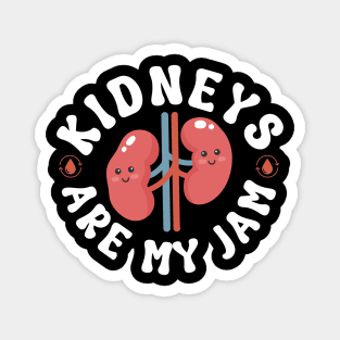 Kidneys Are My Jam Magnet