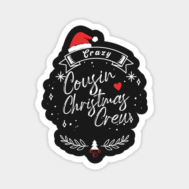 Crazy cousin christmas crew Magnet by pixelprod