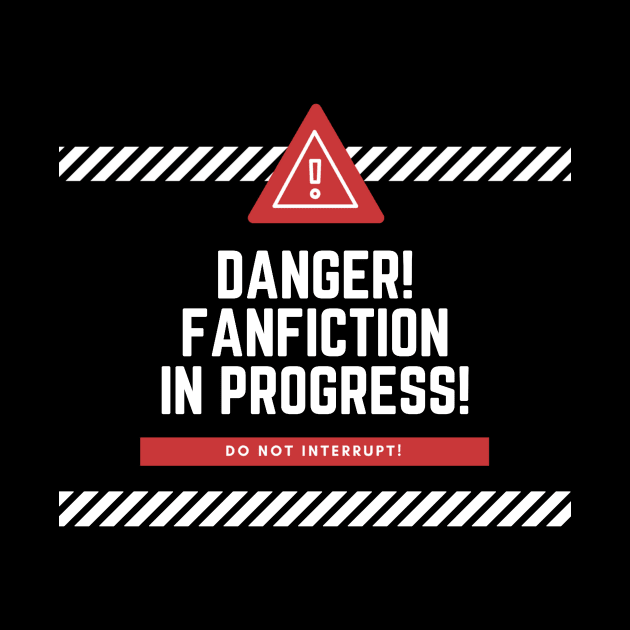 Danger! Fanfiction in Progress! Author and Writer by ballhard